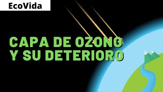 La CAPA DE OZONO y su DETERIORO 🌍 EXPLICACIÓN para ESTUDIANTES [upl. by Asyral]