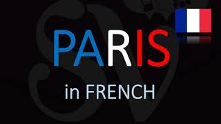 How to Say Paris in French Pronunciation Tutorial [upl. by Anastos]