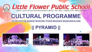 PYRAMID GROUP LITTLE FLOWER PUBLIC SCHOOL [upl. by Anivlek688]