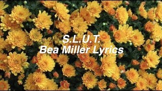 SLUT  Bea Miller Lyrics [upl. by Aihsinat]