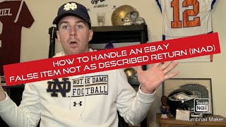 How to Handle an eBay False Item Not As Described Return [upl. by Ellecrad]