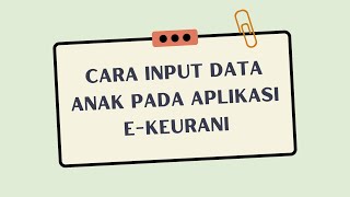 CARA MENGISI DATA ANAK PADA APLIKASI EKEURANI [upl. by Relyhs]