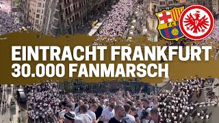 Fanmarsch der 30000 Eintracht Frankfurt Fans durch Barcelona auf dem Weg ins Camp Nou Stadion [upl. by Lancey]