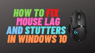 How To Fix Mouse Lag and Stutters in windows 10 [upl. by Ainit325]