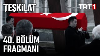 Teşkilat 40 Bölüm Fragmanı [upl. by Ellenrahc461]