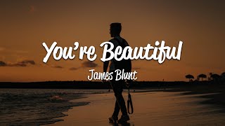 James Blunt  Youre Beautiful Lyrics [upl. by Borden782]