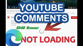 Youtube Comments Not Loading  EDGE BROWSER  Edition [upl. by Kirad217]