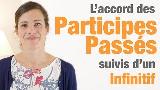 L accord des participes passés suivis dun infinitif [upl. by Eilla779]