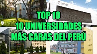 TOP 10 10 Universidades más caras del Perú [upl. by Brynna]