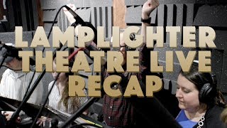 Lamplighter Theatre Live  2017 Recap [upl. by Kiyoshi]