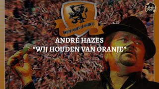 Andre Hazes  Wij Houden van Oranje Official Lyric Video [upl. by Hallette271]