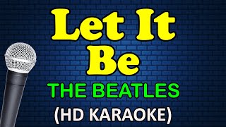 LET IT BE Beatles  The Beatles HD Karaoke [upl. by Ermine]