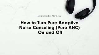 How to Turn Pure ANC On and Off  Beats Studio3 Wireless [upl. by Aianat664]