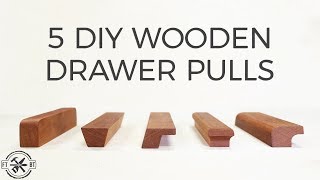 5 DIY Wooden Drawer Pulls  How to Make Cabinet Handles [upl. by Sim]