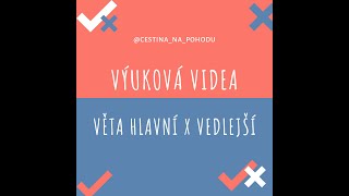 Čeština na pohodu VĚTA HLAVNÍ X VEDLEJŠÍ [upl. by Attenyw]