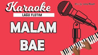 Karaoke MALAM BAE  Music By Lanno Mbauth [upl. by Eidurt517]