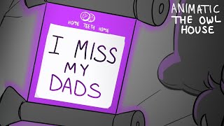 I Miss My Dads  The Owl House Animatic [upl. by Ettore641]