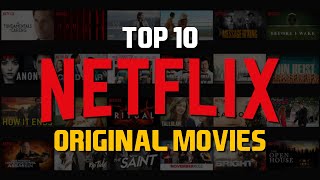 Top 10 Best Netflix Original Movies to Watch Now [upl. by Eelynnhoj]