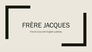 Frère Jacque  French lyrics with English subtitles [upl. by Yesrod]