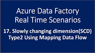 17 Slowly Changing DimensionSCD Type 2 Using Mapping Data Flow in Azure Data Factory [upl. by Bevin]