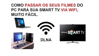 COMO ASSISTIR FILMES DO PC NA SUA SMART TV VIA WIFI  DLNA  Olha que Fácil Tutoriais [upl. by Aivun]