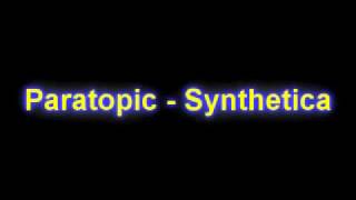 Paratopic  Synthetica [upl. by Airdnna147]