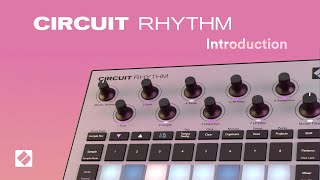 Circuit Rhythm  Overview  Novation [upl. by Alegnad110]