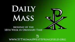 Daily Mass Monday August 5 2024 [upl. by Anastos]