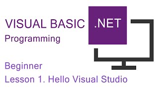 Visual BasicNET Programming Beginner Lesson 1 Hello Visual Studio [upl. by Giacamo65]