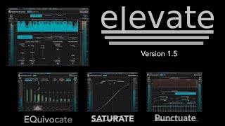 Newfangled Audio  Elevate  Version 15 Update Overview [upl. by Eetsim178]