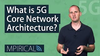 What is 5G Core Network Architecture Take a Look With Mpirical [upl. by Dhiren]