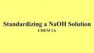 Standardizing a Sodium Hydroxide Solution [upl. by Leiand37]