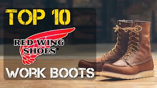 Top 10 Best Red Wing Work Boots [upl. by Eenram]