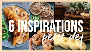 6 IDÉES DE PETITDÉJEUNER HEALTHY amp GOURMANDS [upl. by Ffej]