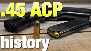 History of the 45 ACP [upl. by Nwadahs]