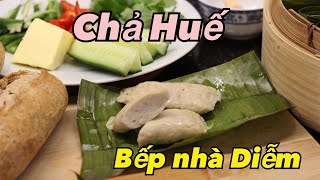 Chả Huế  Cách làm chả Huế dai giòn tại nhà  Bếp nhà Diễm [upl. by Margareta]