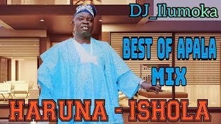 HARUNA ISHOLA  BEST OF APALA MIX  BY DJILUMOKA VOL 36 [upl. by Baalbeer]