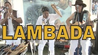 LAMBADA  KJARCAS KAOMA by INKA GOLD live [upl. by Sigismond]