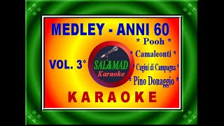 MEDLEY  ANNI 60  VOL3  KARAOKE  Pooh  Camaleonti  Cugini di campagna  Donaggio [upl. by Denise946]