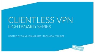 Lightboard Series Global Protect – Clientless VPN [upl. by Gavin]