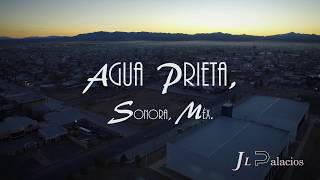 AGUA PRIETA SONORA [upl. by Aiynot]