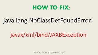 Solved How to fix javalangNoClassDefFoundError javaxxmlbindJAXBException [upl. by Kyrstin528]