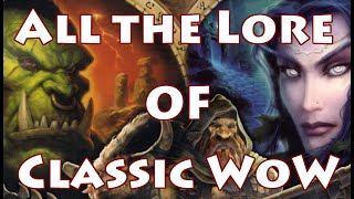 Lore Recap All the Lore of Classic World of Warcraft [upl. by Pavkovic]