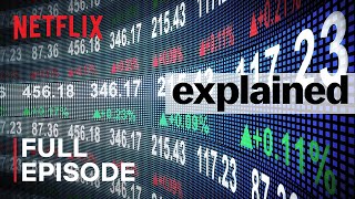 Explained  The Stock Market  FULL EPISODE  Netflix [upl. by Black]