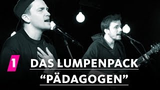 Das Lumpenpack quotPädagogenquot  1LIVE Session [upl. by Fiann]