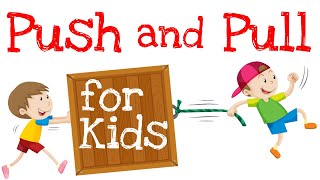 Push and Pull for Kids [upl. by Grochow]