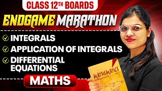 Class 12th MATHS  Integrals Application of Integrals amp Differential Equations  ENDGAME MARATHON 🔥 [upl. by Rodd]