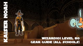 Wizard101 Level 60 Gear Guide for All Schools [upl. by Gerger]