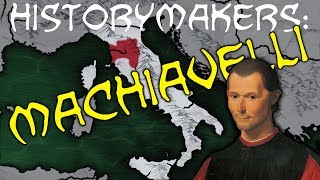 HistoryMakers Machiavelli [upl. by Shore]