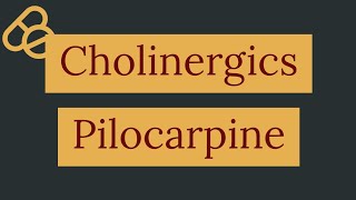 Cholinergic drugs  Pilocarpine [upl. by Ebony821]